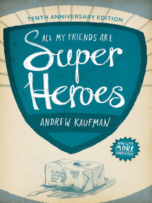 Title details for All My Friends Are Superheroes by Andrew Kaufman - Wait list